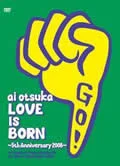 LOVE IS BORN ～5th Anniversary 2008～ at Osaka-Jo Yagai Ongaku-Do on 10th of September 2008 (2DVD) (Limited Edition)  Cover