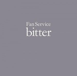 Fan Service (bitter) (ファン・サーヴィス [bitter])  Photo