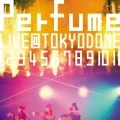 Kessei 10 Shuunen, Major Debut 5 Shuunen Kinen! Perfume LIVE @ Tokyo Dome "1 2 3 4 5 6 7 8 9 10 11" (結成10周年、メジャーデビュー5周年記念！Perfume LIVE @東京ドーム｢1 2 3 4 5 6 7 8 9 10 11｣) (2DVD) Cover