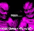 PIANO project. (DAISHI DANCE × →Pia-no-jaC←) Cover