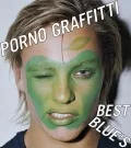 PORNO GRAFFITTI BEST BLUE'S Cover