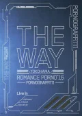Yokohama Romance Porno '16 - THE WAY ~ Live in YOKOHAMA STADIUM (横浜ロマンスポルノ’16 ～THE WAY～　Live in YOKOHAMA STADIUM) (2BD) Cover