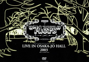 "74ers" LIVE IN OSAKA-JO HALL 2003  Photo