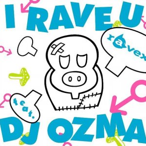 I RAVE U feat. DJ OZMA  Photo