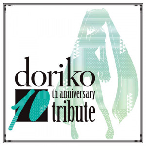 doriko 10th anniversary tribute  Photo