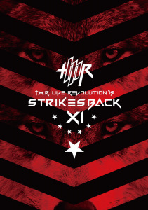 T.M.R. LIVE REVOLUTION’15 -Strikes Back XI-  Photo
