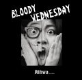 Ultimo singolo di Rihwa: BLOODY WEDNESDAY