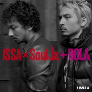 i hate U  (ISSA x SoulJa + ROLA)  Photo
