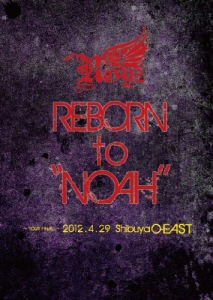 Royz 2012 SPRING Oneman TOUR～ REBORN to "NOAH" ～2012.4.29 Shibuya O-EAST～  Photo