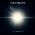 Ultimo singolo di Sandaime J Soul Brothers from EXILE TRIBE: Awakening Light