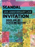 SCANDAL 15th ANNIVERSARY LIVE 『INVITATION』 at OSAKA-JO HALL Cover