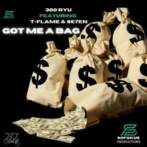 300ryu - Got Me a Bag feat. SE7EN & T-Flame  Photo