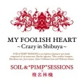 MY FOOLISH HEART~Crazy in Shibuya~   (Shiina Ringo x SOIL&"PIMP"SESSIONS) (Digital) Cover