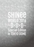 SHINee WORLD 2016～D×D×D～ Special Edition in TOKYO DOME (2BD+Photobook) Cover