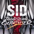 SID TOUR 2014 OUTSIDER Live at World Memorial Hall 2014.07.06 Cover