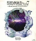 SIDNAD Vol.7 ～dead stock TOUR 2011～  Cover