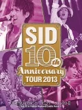 SID 10th Anniversary TOUR 2013 ～Fujikyu Highland Conifer Forest II～ (SID 10th Anniversary TOUR 2013 ～富士急ハイランド コニファーフォレストⅠⅠ～) (2DVD) Cover