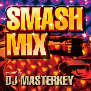 DJ MASTERKEY - SMASH MIX  Photo