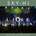 SKY-HI Tour 2017 Final &quot;WELIVE&quot; in BUDOKAN (Digital) Cover