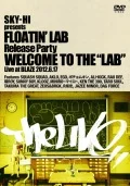 SKY-HI presents FLOATIN' LAB Release party Welcome to the "LAB" Cover