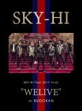 SKY-HI Tour 2017 Final &quot;WELIVE&quot; in BUDOKAN (2DVD+2CD) Cover