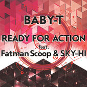 BABY-T - Ready For Action (feat. Fatman Scoop & SKY-HI)  Photo