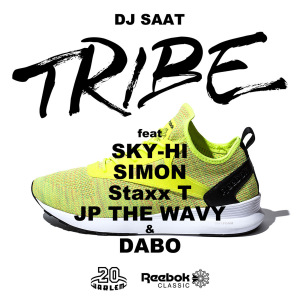 DJ SAAT -  TRIBE (feat. SKY-HI, SIMON, Staxx T, JP THE WAVY & DABO)  Photo