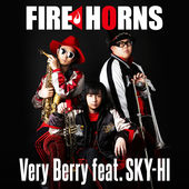 FIRE HORNS - VERY BERRY FEAT. SKY-HI  Photo