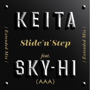 KEITA - Slide \'n\' Step‐Extended Mix-feat.SKY-HI(AAA)  Photo