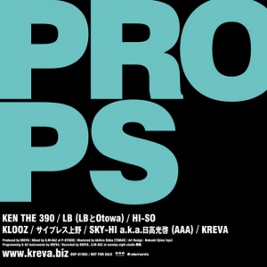 PROPS feat. KEN THE 390, LB (LB to Otowa), HI-SO, KLOOZ, Cypress Ueno, SKY-HI a.k.a. (AAA)  Photo