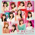 Koi wa Accha Accha (恋はアッチャアッチャ) / Yumemita Fifteen  (夢見た 15年) (CD+DVD B) Cover