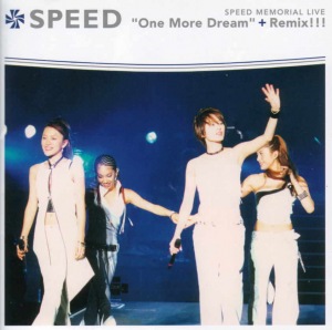 SPEED MEMORIAL LIVE "One More Dream" + Remix!!!  Photo