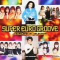 SUPER EURO GROOVE - J-EURO SPECIAL SELECTION Cover