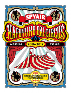 SPYAIR ARENA TOUR 2016-2017 Mafuyu no Dai Circus (SPYAIR ARENA TOUR 2016-2017 真冬の大サーカス)  Photo
