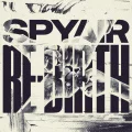 Ultimo singolo di SPYAIR: RE-BIRTH