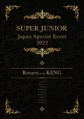 SUPER JUNIOR Japan Special Event 2022 ~Return of the KING～ Cover