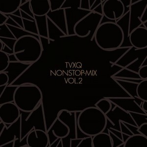TVXQ NONSTOP-MIX VOL.2  (Remix album)  Photo