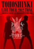 Tohoshinki LIVE TOUR 2012～TONE～ (2DVD) Cover