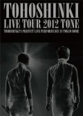 Tohoshinki LIVE TOUR 2012～TONE～ (3DVD) Cover
