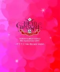 OKYO GIRLS' STYLE 5th Anniversary LIVE -Kirari☆ into the new world- (TOKYO GIRLS' STYLE 5th Anniversary LIVE -キラリ☆ into the new world-)  Cover