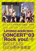 2nd JAPAN TOUR 2012～Limited addiction～ CONCERT*03『Rock you!』@2012.5.20 Hibiya Yagai Ongakudo  (2DVD) Cover