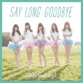 Say long goodbye / Himawari to Hoshikuzu (ヒマワリと星屑) -English Ver.- (CD+DVD A) Cover