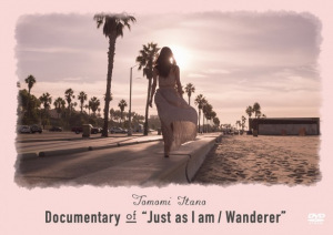 Documentary of “Just as I am ／ Wanderer