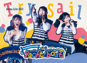 Trysail Arena Live 2023 -Ainiiku yacht! Minna de Aso boat!-  (TrySail Arena Live 2023 ~会いに行くyacht！ みんなであそboat！~)  Photo