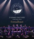 Tsubaki Factory CONCERT TOUR ～Fomalhaut～ Cover