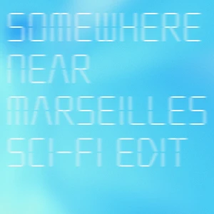 Somewhere Near Marseilles ーMarseilles Atariー (Somewhere Near Marseilles ーマルセイユ辺りー)  Photo