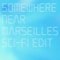 Somewhere Near Marseilles ーMarseilles Atariー (Somewhere Near Marseilles ーマルセイユ辺りー) Cover