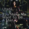 You Make Me Want to Be a Man (CD+DVD) Cover