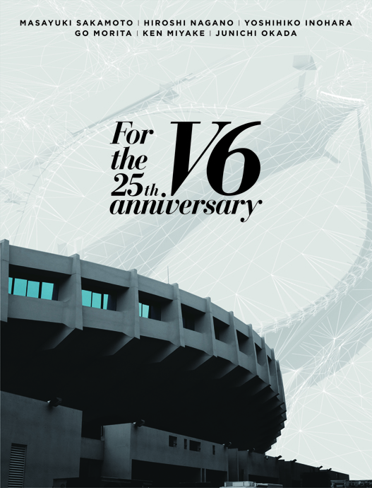 V6 :: For the 25th anniversary (2BD+CD) - J-Music Italia