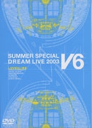 LOVE & LIFE ～V6 SUMMER SPECIAL DREAM LIVE 2003 VV Program～  Photo